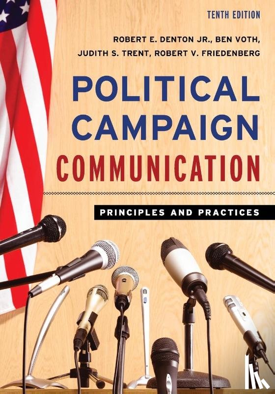 Denton Jr., Robert E., Voth, Ben (Southern Methodist University, Trent, Judith S., Friedenberg, Robert V. - Political Campaign Communication