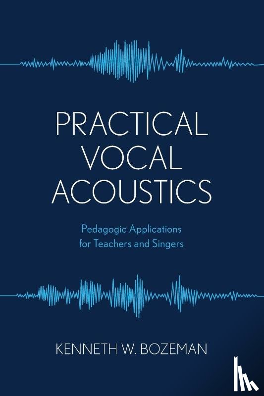Bozeman, Kenneth - Practical Vocal Acoustics