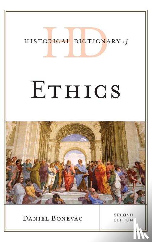 Bonevac, Daniel - Historical Dictionary of Ethics