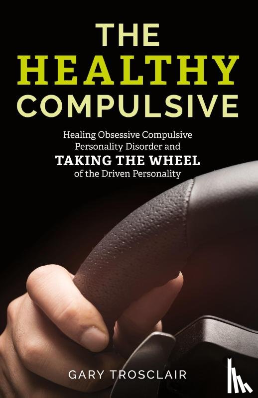 Trosclair, Gary - The Healthy Compulsive
