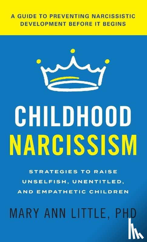 PhD, Mary Ann Little - Childhood Narcissism
