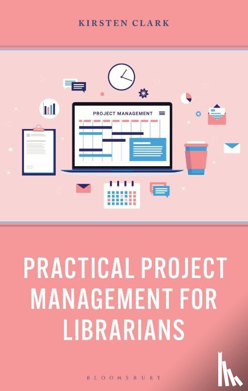 Clark, Kirsten (University of Minnesota Libraries - Practical Project Management for Librarians