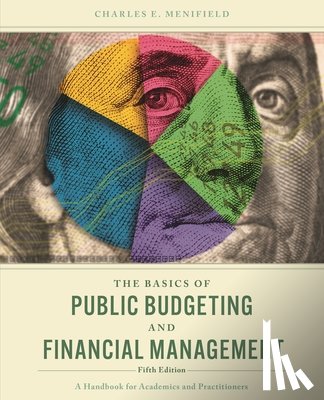 Menifield, Charles E. - The Basics of Public Budgeting and Financial Management