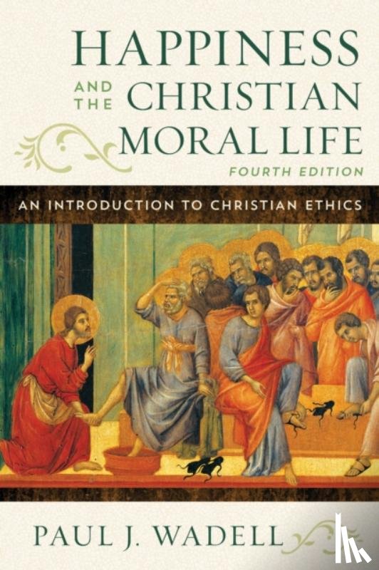 Wadell, Paul J. - Happiness and the Christian Moral Life