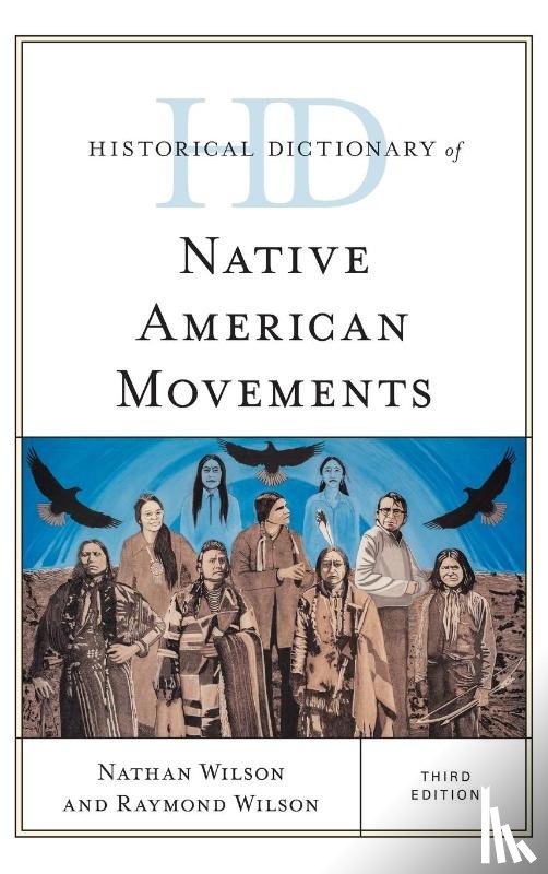 Wilson, Nathan, Wilson, Raymond - Historical Dictionary of Native American Movements
