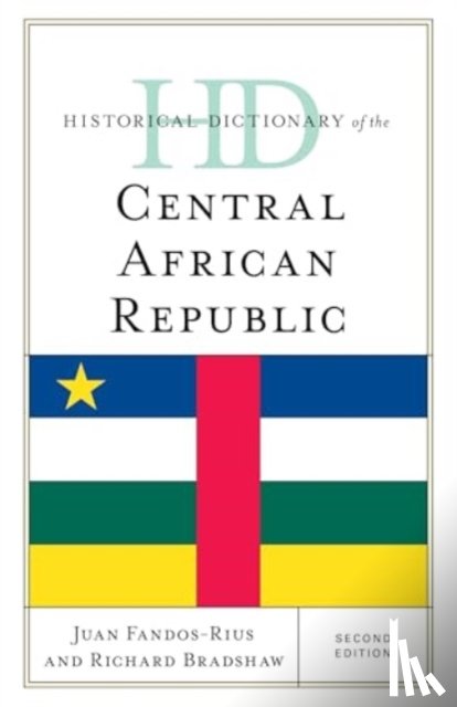 Fandos-Rius, Juan, Bradshaw, Richard - Historical Dictionary of the Central African Republic