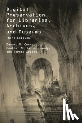 Corrado, Edward M. (Naval Postgraduate School, Moulaison-Sandy, Heather (University of Missouri, Soleau, Teresa (J. Paul Getty Trust - Digital Preservation for Libraries, Archives, and Museums