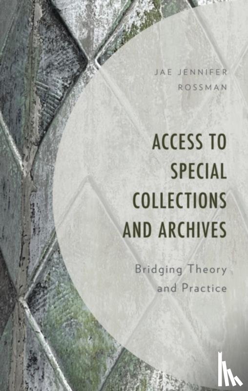 Rossman, Jae Jennifer - Access to Special Collections and Archives
