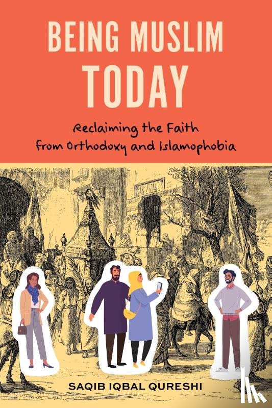 Qureshi, Dr. Saqib Iqbal - Being Muslim Today