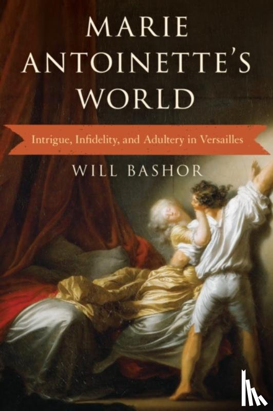 Bashor, Will - Marie Antoinette's World