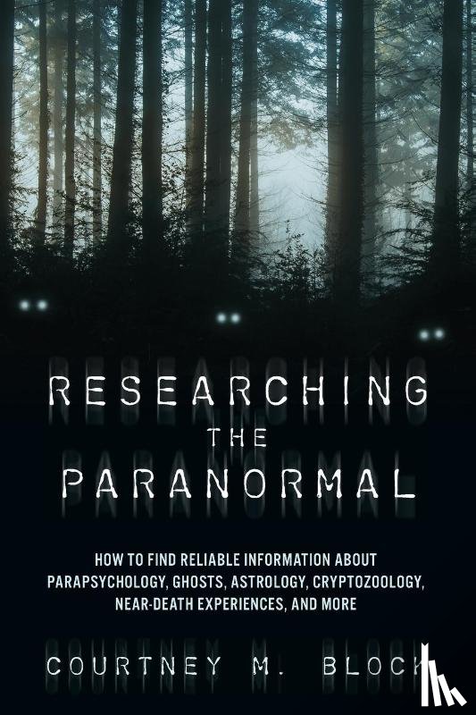 Block, Courtney M. - Researching the Paranormal