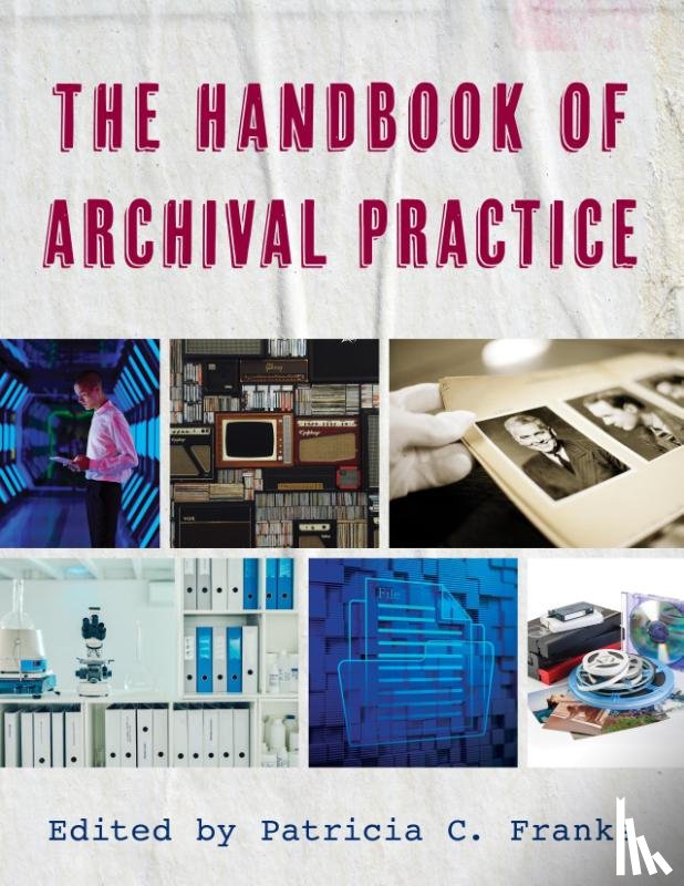  - The Handbook of Archival Practice