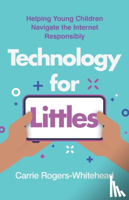 Rogers-Whitehead, Carrie - Technology for Littles