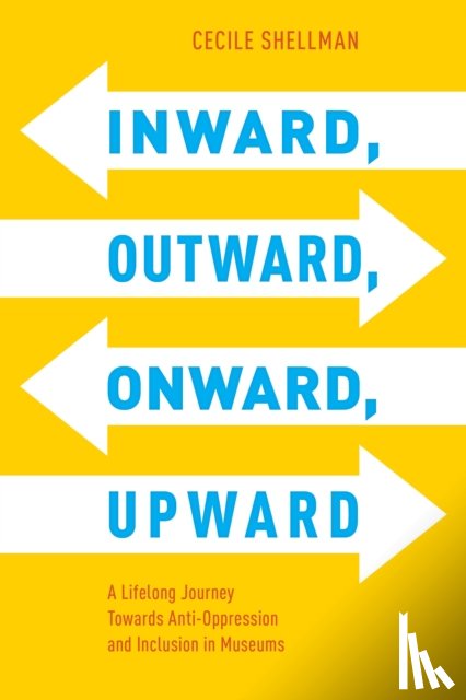 Shellman, Cecile - Inward, Outward, Onward, Upward