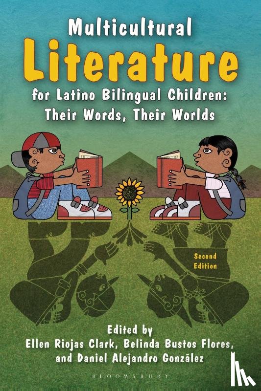 Clark, Ellen Riojas, Flores, Belinda Bustos, Gonzalez, Daniel Alejandro - Multicultural Literature for Latino Bilingual Children