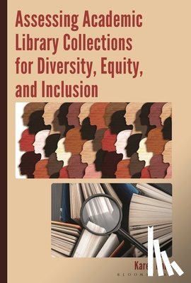 Kohn, Karen - Assessing Academic Library Collections for Diversity, Equity, and Inclusion