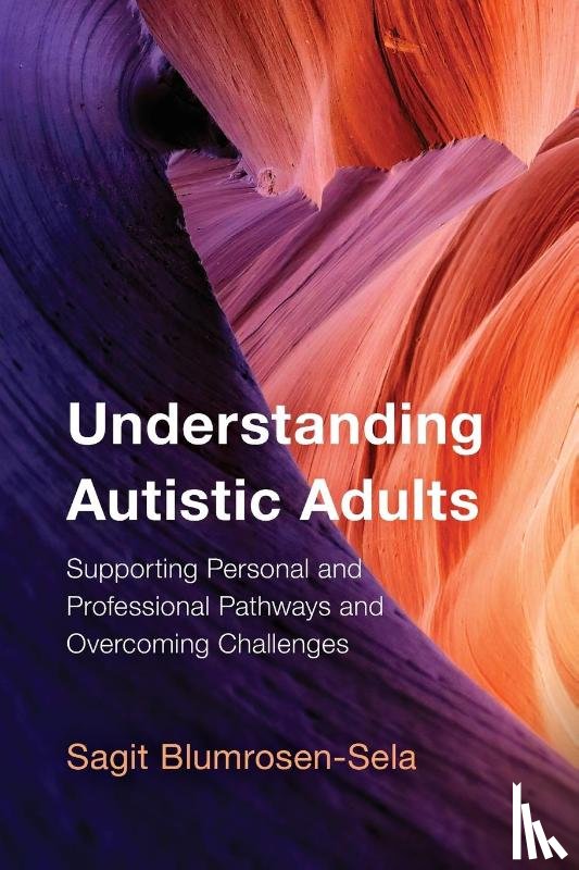 Blumrosen-Sela, Sagit - Understanding Autistic Adults