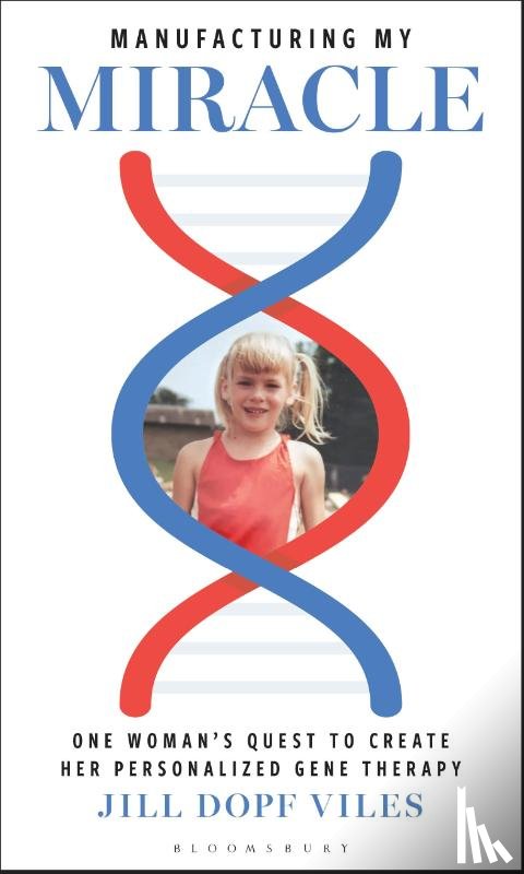 Viles, Jill Dopf - Manufacturing My Miracle