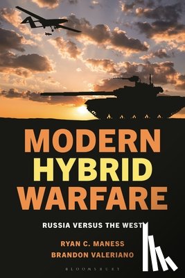 Maness, Ryan C., Valeriano, Brandon - Modern Hybrid Warfare