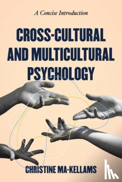 Ma-Kellams, Christine - Cross-Cultural and Multicultural Psychology