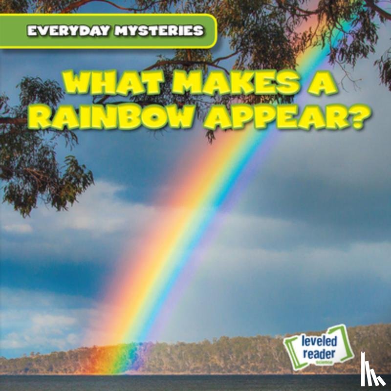 O'Mara, John - What Makes a Rainbow Appear?