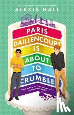 Hall, Alexis - Paris Daillencourt Is about to Crumble