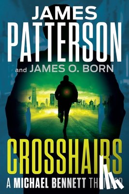 Patterson, James - Crosshairs: A Michael Bennett Thriller