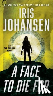 Johansen, Iris - A Face to Die For