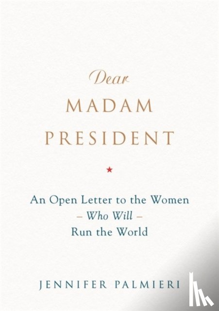 Palmieri, Jennifer - Dear Madam President