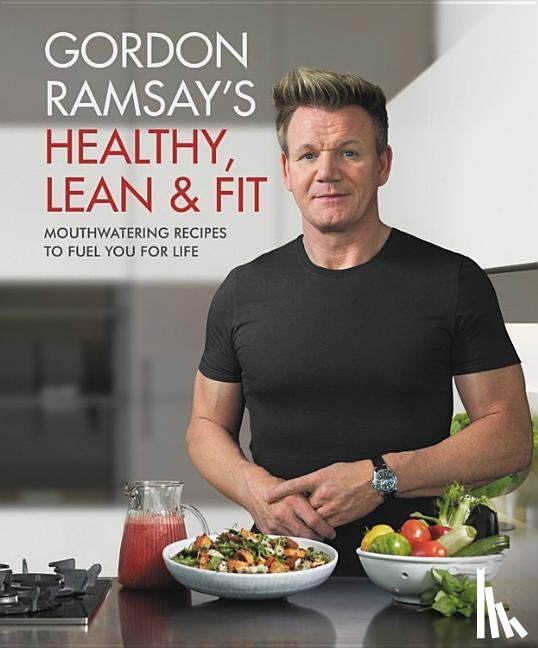 Ramsay, Gordon - GORDON RAMSAYS HEALTHY LEAN &