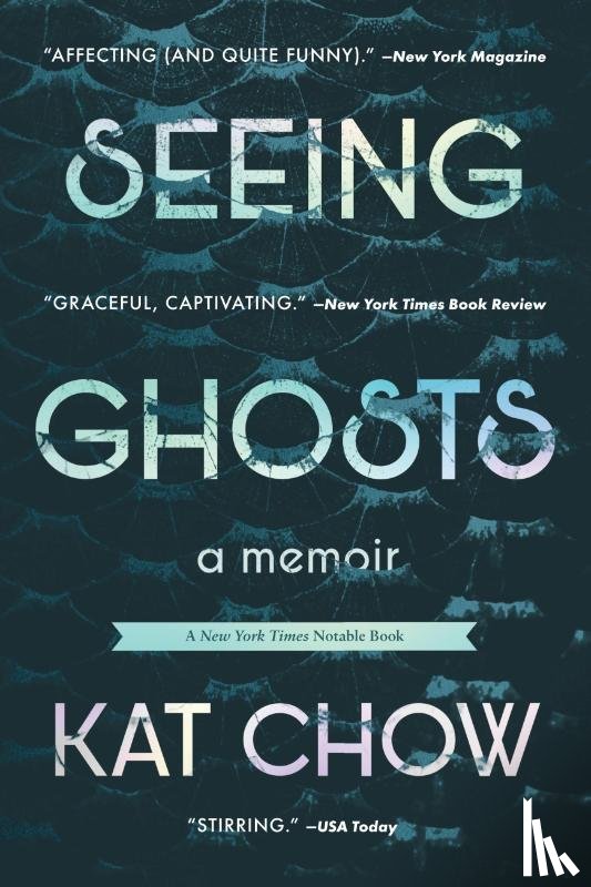 Chow, Kat - Seeing Ghosts