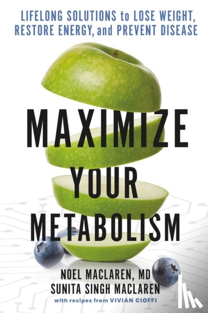 Maclaren MD, Noel, Maclaren, Sunita Singh - Maximize Your Metabolism