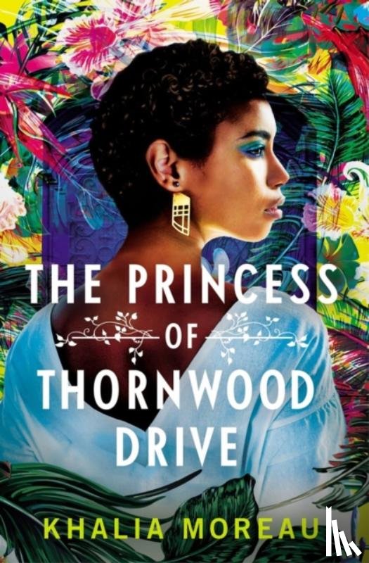 Moreau, Khalia - The Princess of Thornwood Drive