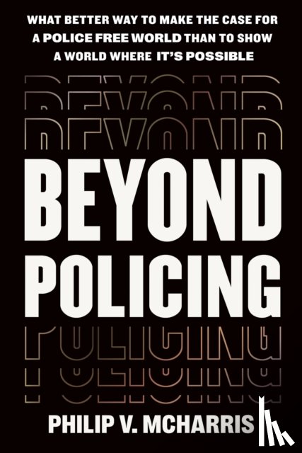 McHarris, Philip V - Beyond Policing