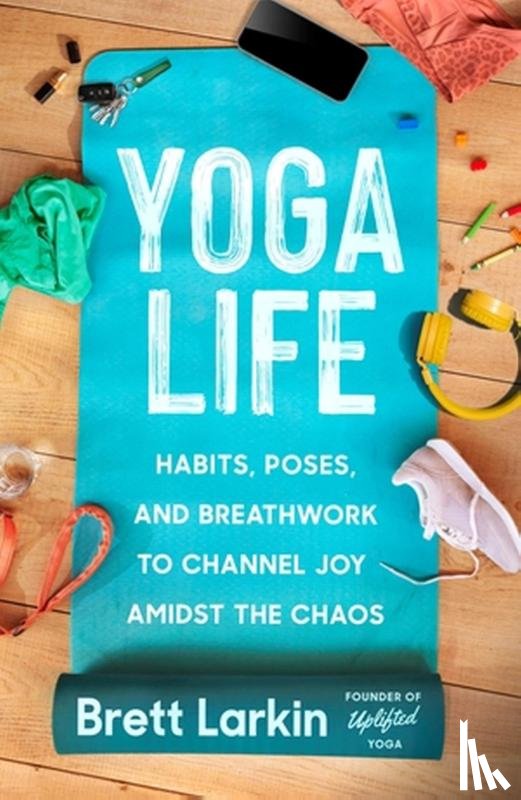 Larkin, Brett - Yoga Life