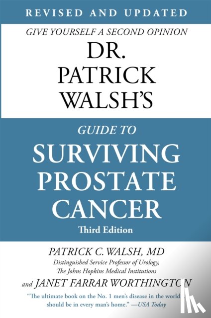 Patrick C. Walsh, Janet Farrar Worthington - Dr. Patrick Walsh's Guide to Surviving Prostate Cancer (Fourth Edition)