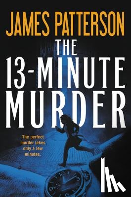Patterson, James - The 13-Minute Murder (Hardcover Library Edition)