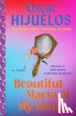 Hijuelos, Oscar - Beautiful Maria of My Soul