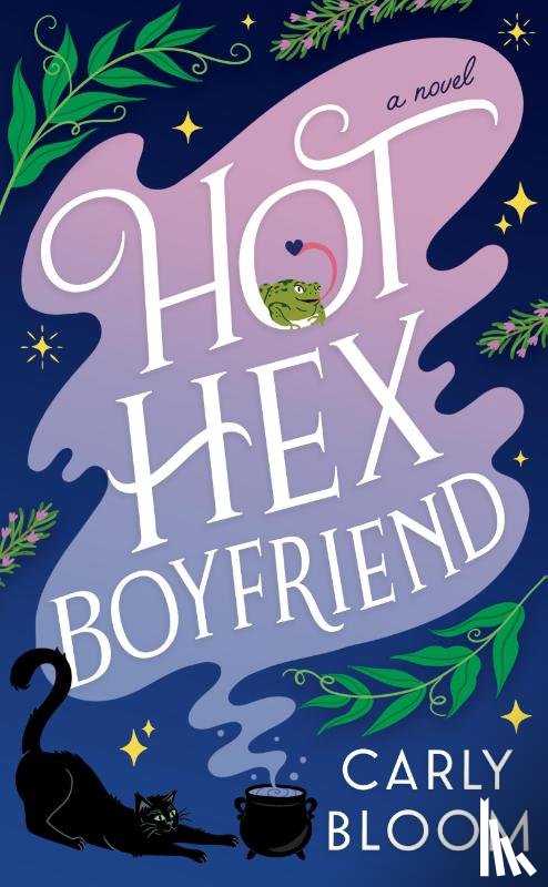Bloom, Carly - Bloom, C: Hot Hex Boyfriend