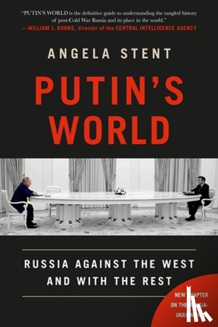Stent, Angela - Putin's World