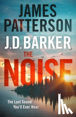 Patterson, James - The Noise: A Thriller