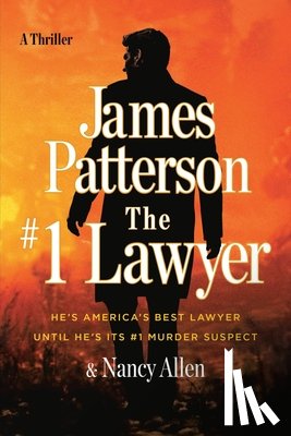 Patterson, James - The #1 Lawyer: A Thriller