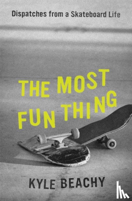 Beachy, Kyle - The Most Fun Thing