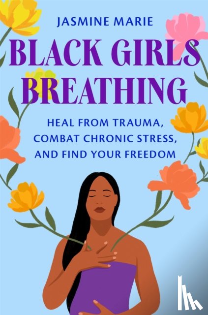 Marie, Jasmine - Black Girls Breathing