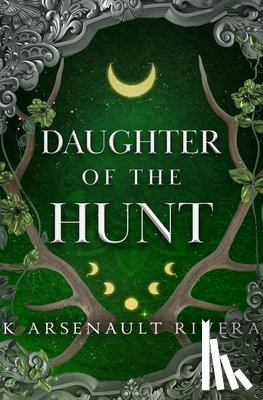 Rivera, K Arsenault - Daughter of the Hunt