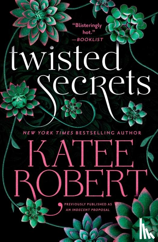 Robert, Katee - Robert, K: Twisted Secrets (Previously Published as Indecent