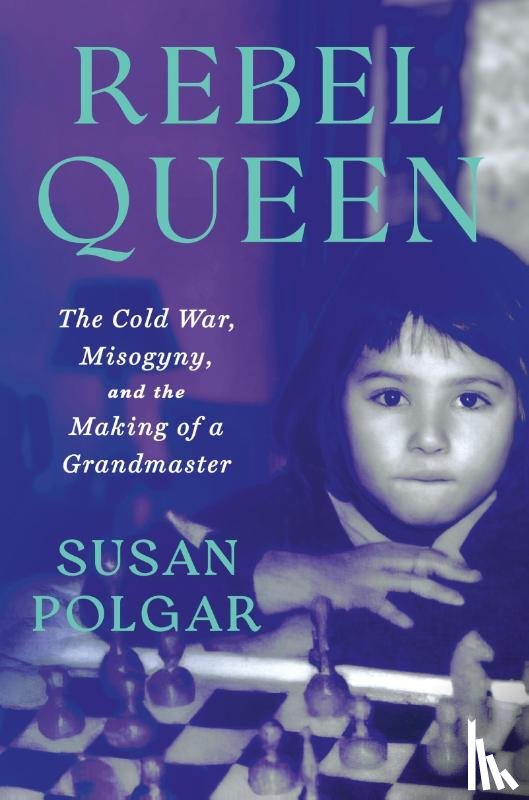 Polgar, Susan - Rebel Queen