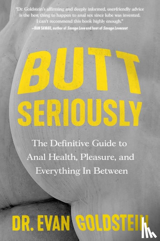 Goldstein, Dr. Evan - Butt Seriously
