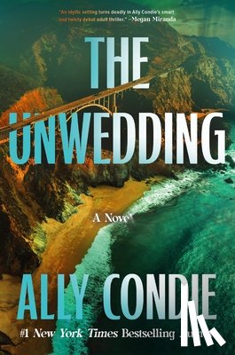 Condie, Ally - The Unwedding: Reese's Book Club Pick (a Novel)