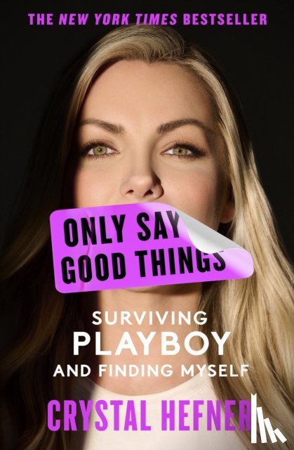 Hefner, Crystal - Only Say Good Things
